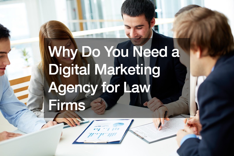Why Do You Need a Digital Marketing Agency for Law Firms