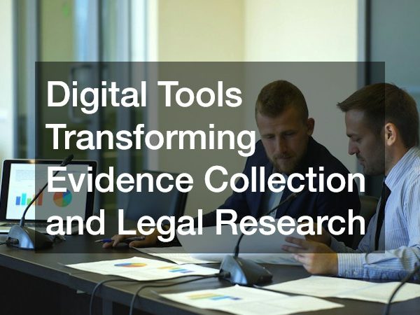 Digital Tools Transforming Evidence Collection and Legal Research